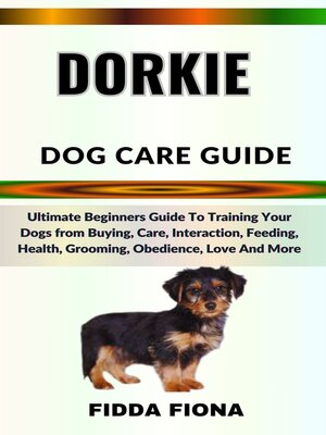 cover image of DORKIE DOG CARE GUIDE